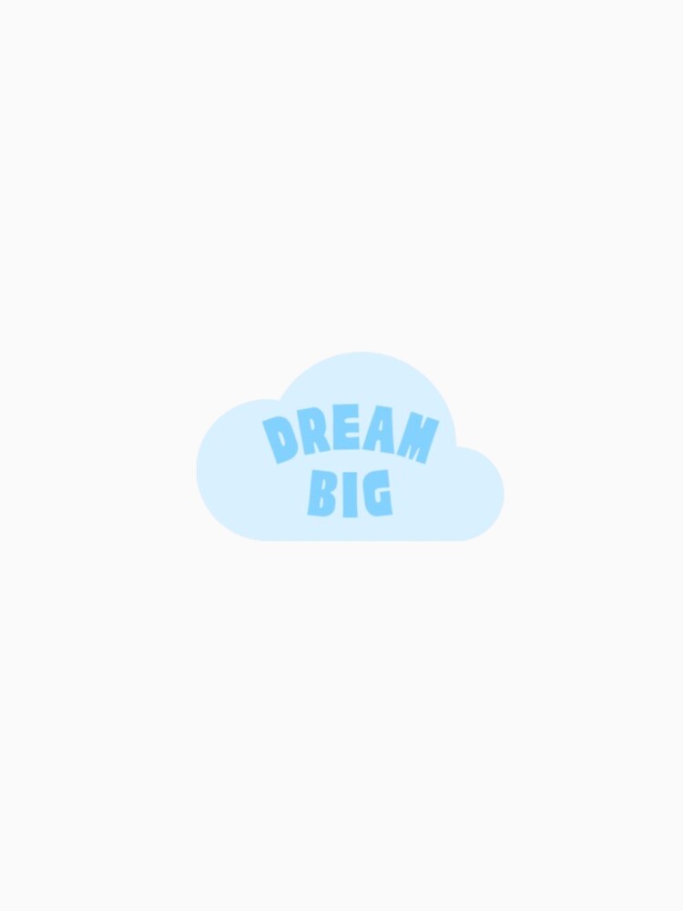 Dream Big by Meri Kessler