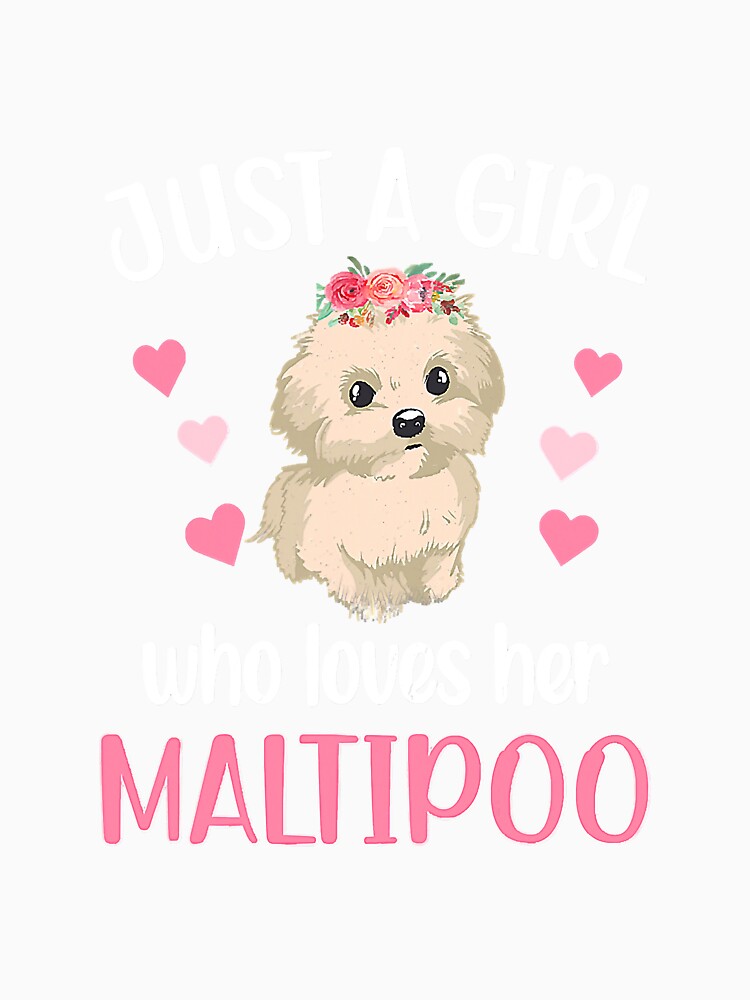 Just A Girl Who Loves Her Maltipoo Mom by saragrant39