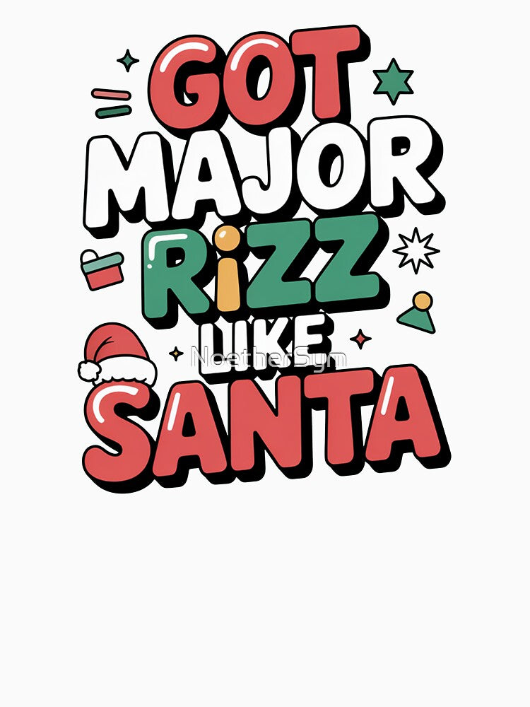 Got major Rizz like Santa, funny Gen Z and gen Alpha Christmas by NoetherSym