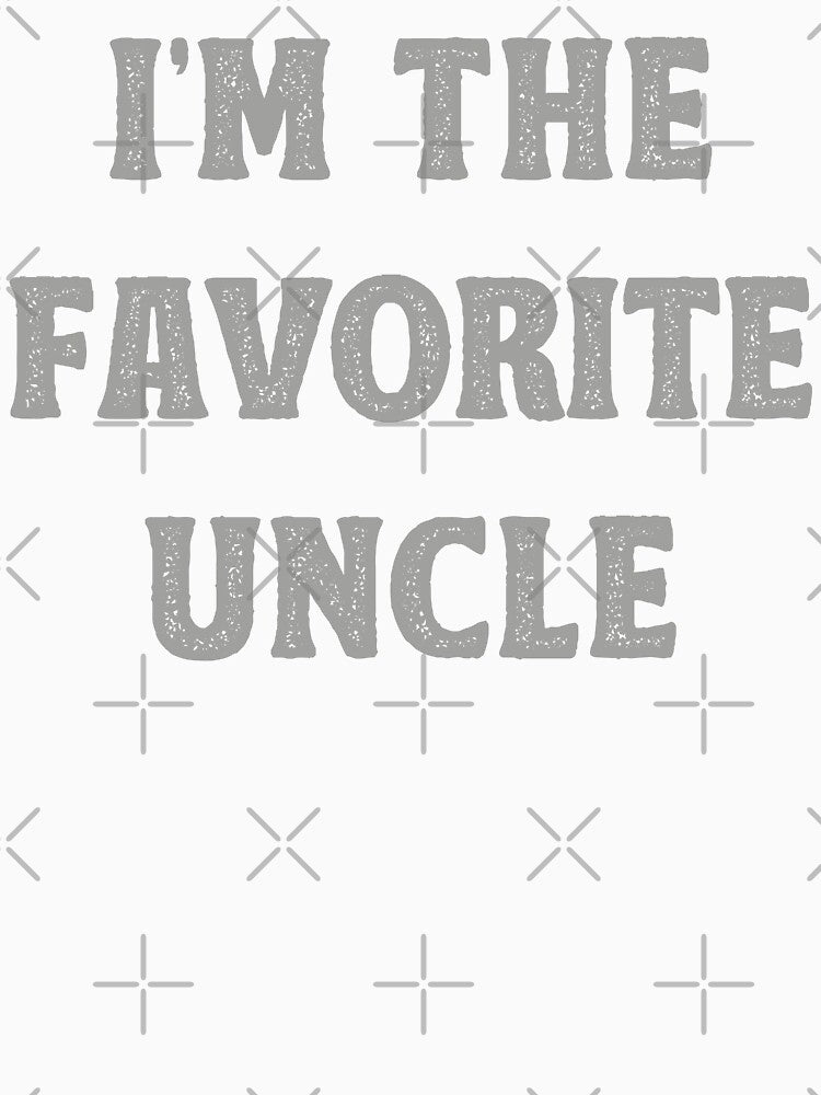 I'm The Favorite Uncle by TonySpencer