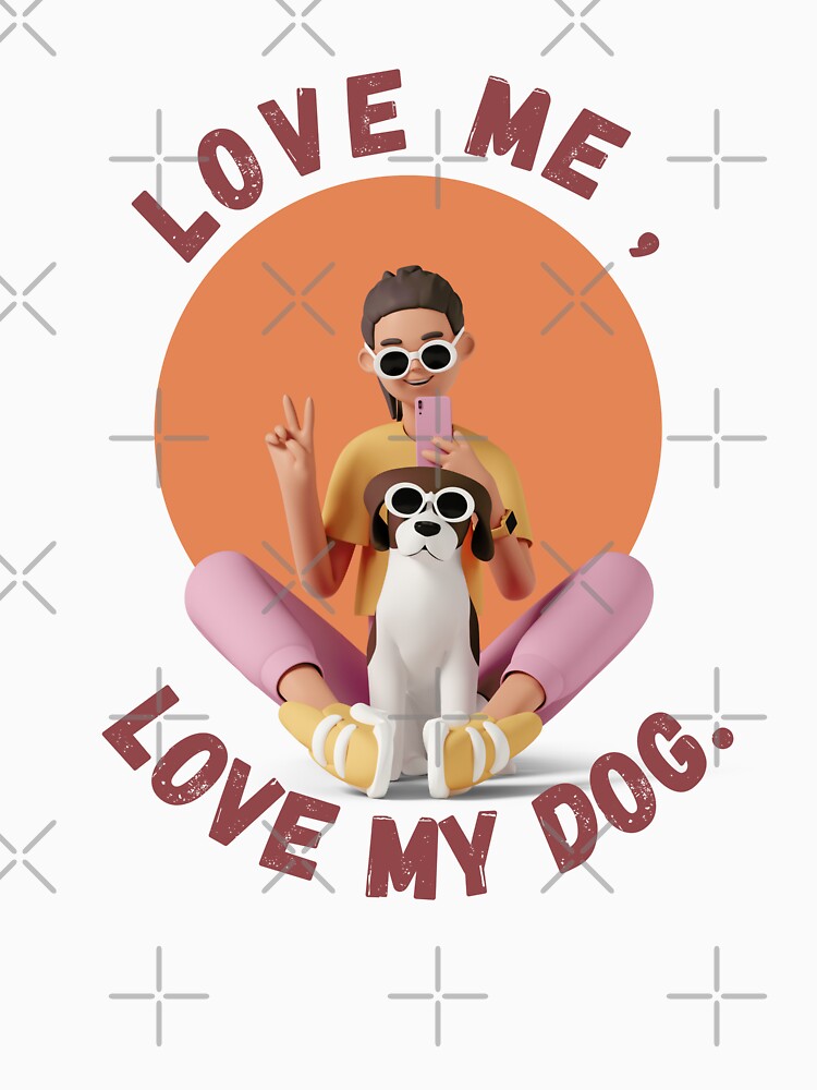 Love me, love my dog. by shopcom