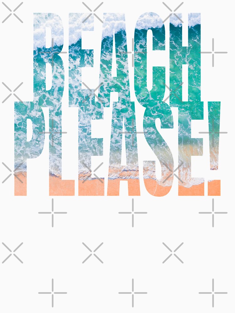 Beach Please - Beach Lover Summer Text Design by Gerhanj