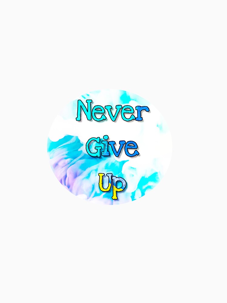 Never give up, keep going by MouhamedB