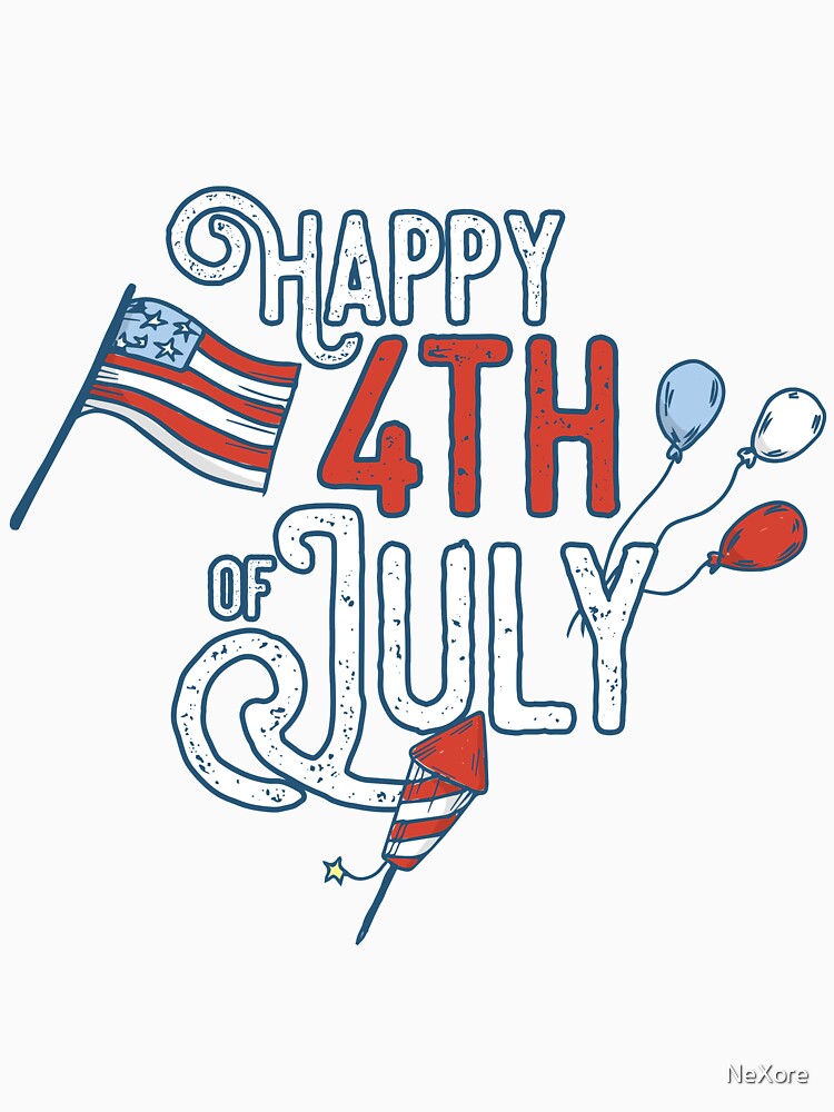 Happy 4th of July Memorial Day America USA by NeXore