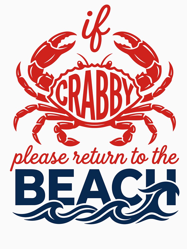 Funny Crabby Beach Quote Summer Vacation Gift by KroghDs