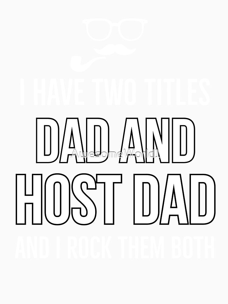 Host Dad Gift by AwesomeWorld1