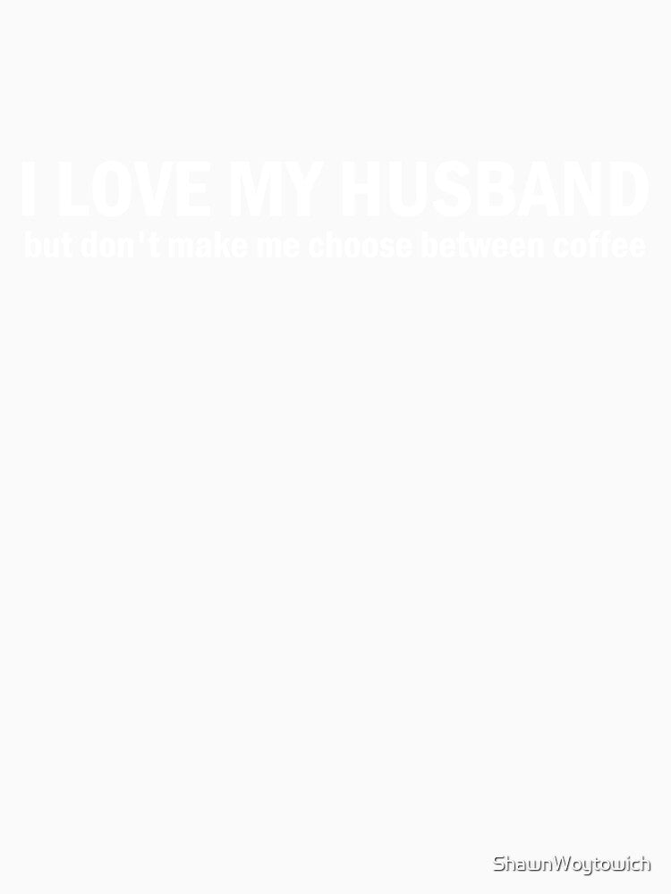 I love my hubby by TRAVELLING THE COSMOS