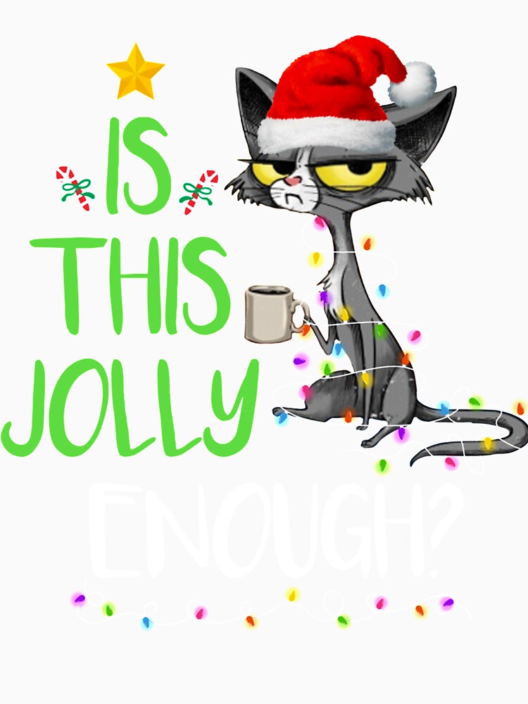 Is This Jolly Enough Black Cat Merry Christmas by LucilleRigg