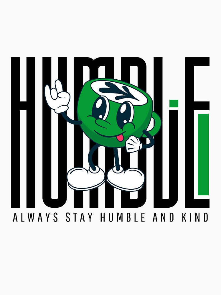 Always Stay Humble and Kind l Stero l Cartoon l Retro by Caluva .