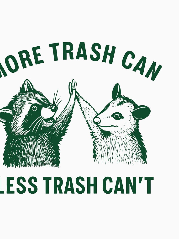More Trash Can Less Trash Can’t High Five by SassCity