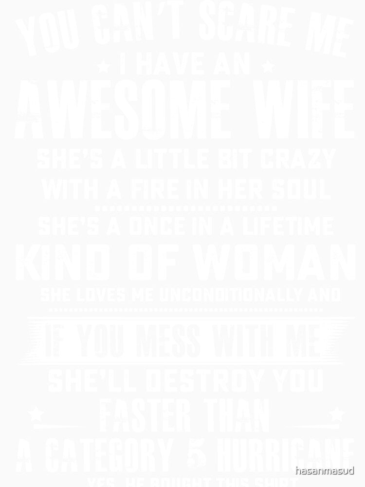you can't scare me  i have an awesome wife by hasanmasud