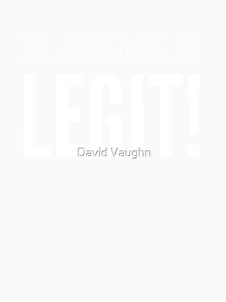 Seems Legit by David Vaughn