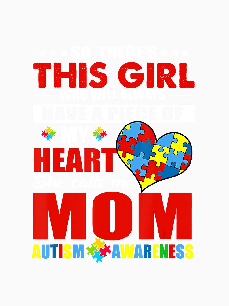Theres Girl She Calls Me Mom Autism Awareness Mother by momecreative