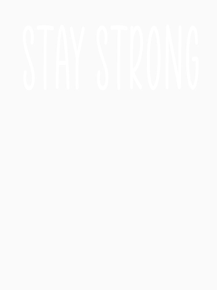 stay strong by Ashtreemeadow