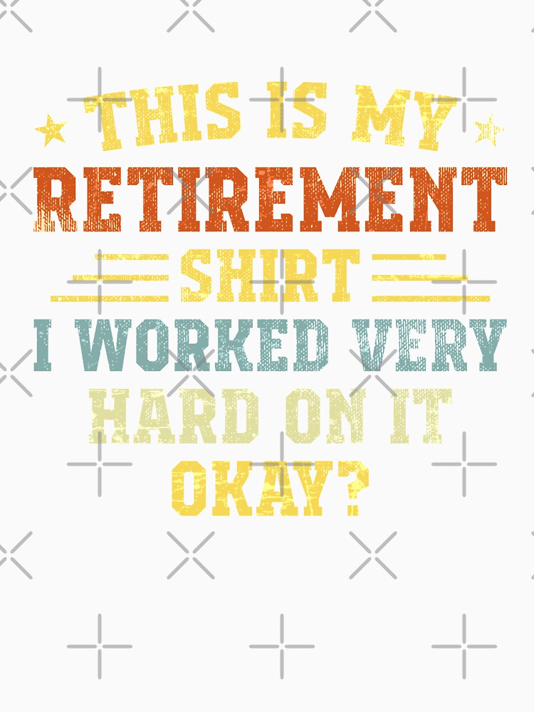 This Is My Retirement Shirt - Funny Vintage  Retro Retirement by Ryan89-Design