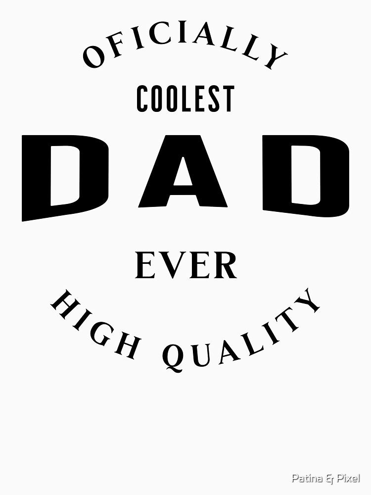 Officially The Coolest Dad Ever Father’s Day Gift by Patina & Pixel