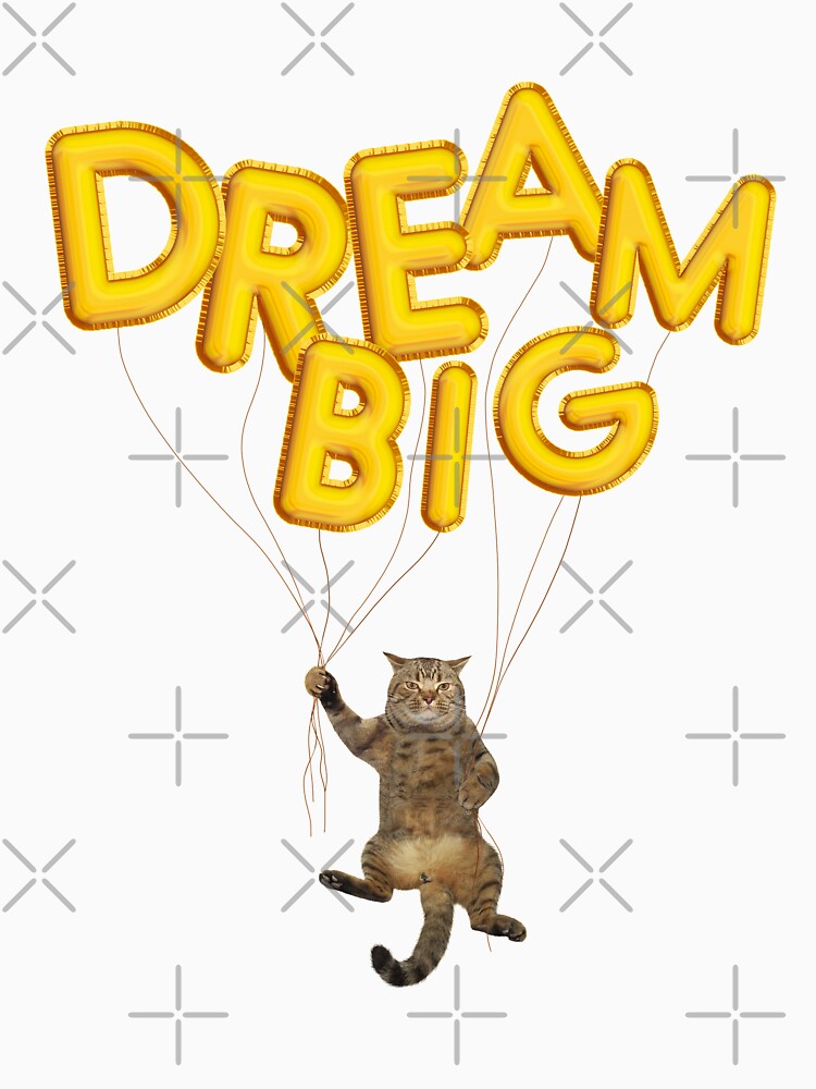 Dream Big by leBoosh-Designs