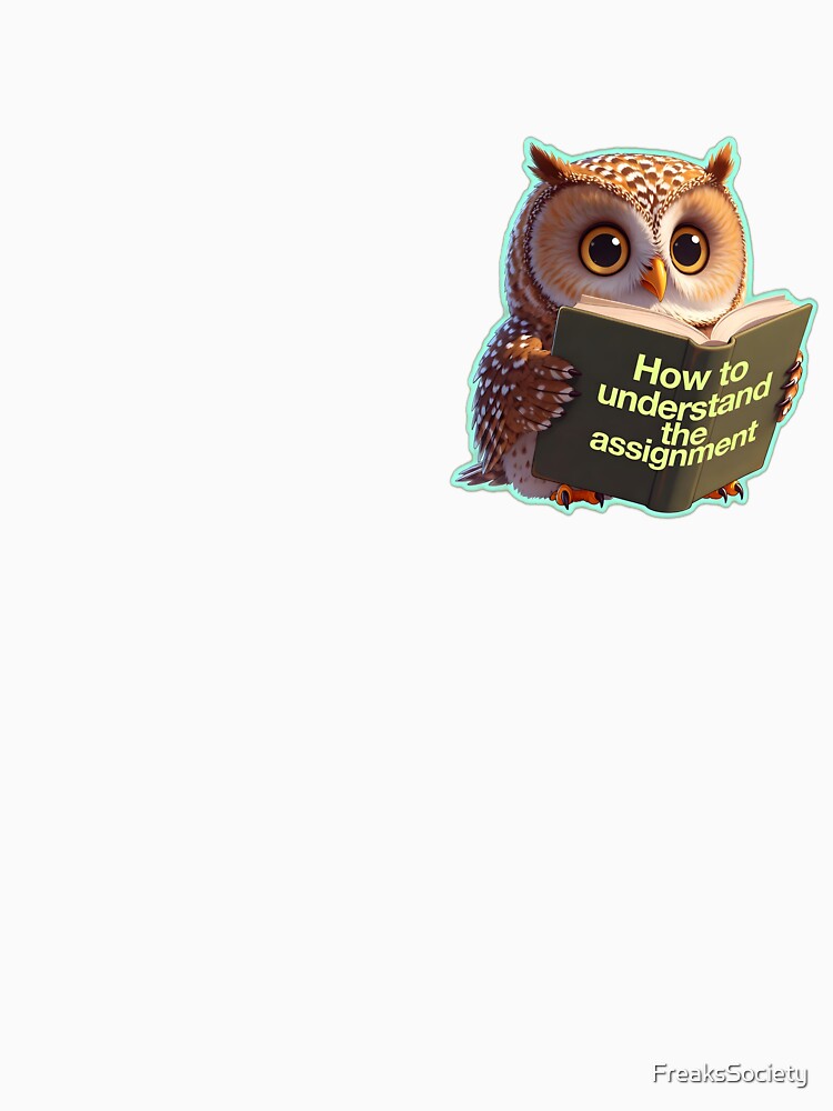 Understanding the assignment Owl by FreaksSociety