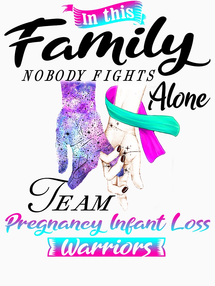 In This Family No One Fights Alone Team Pregnancy Infant Loss Warrior by deputylove