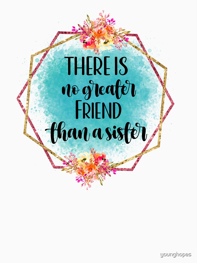 There is No Greater Friend Than Sister  I  Sister Gift Ideas by younghopes