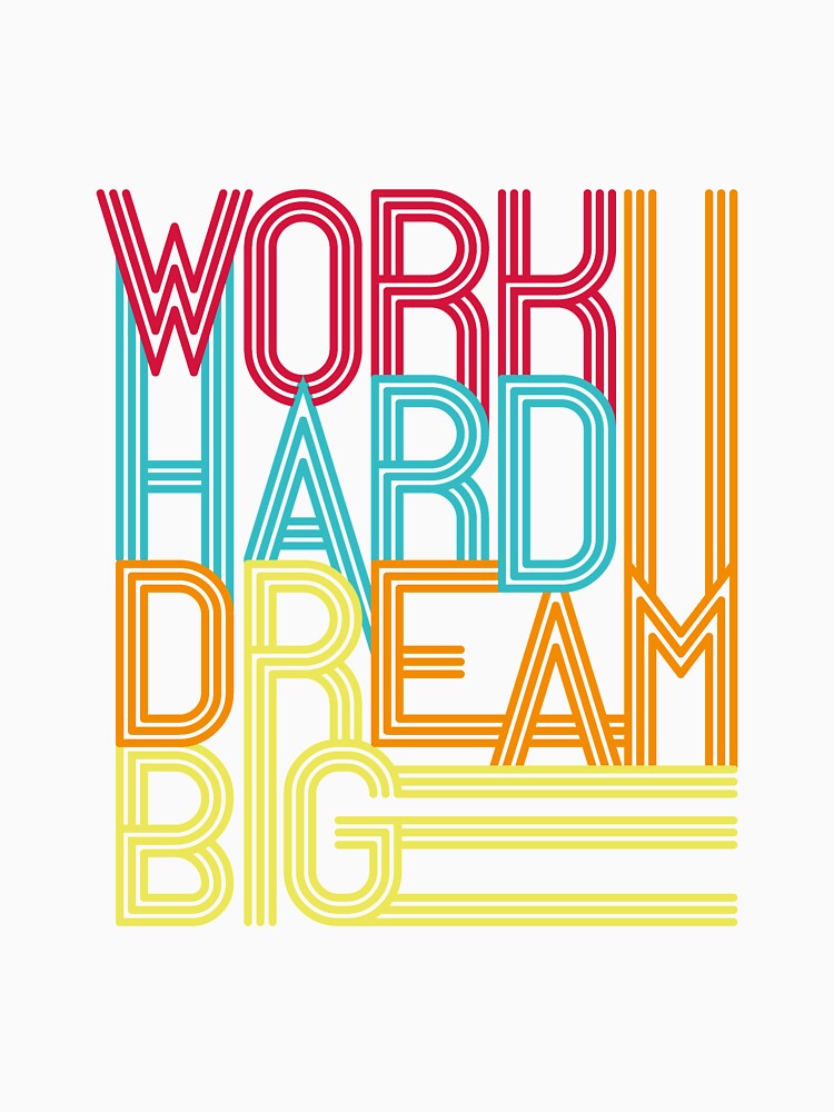 motivational lettering work hard dream big by Sya Prints