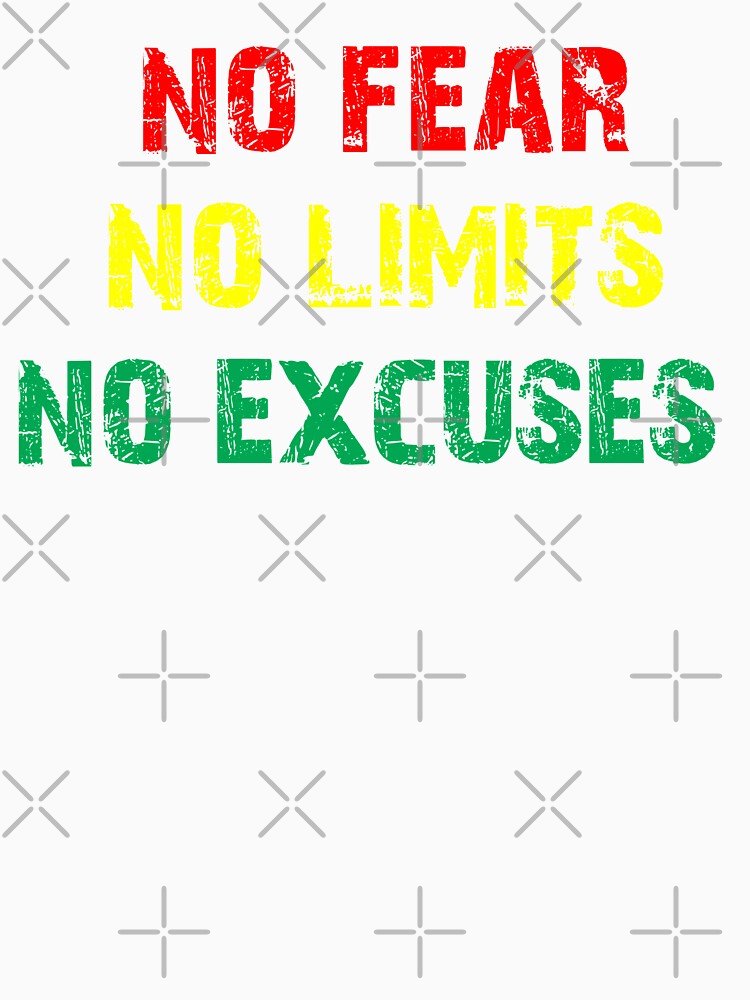No  Fear, No Limits, No Excuses quote by WASAN  DESIGNS