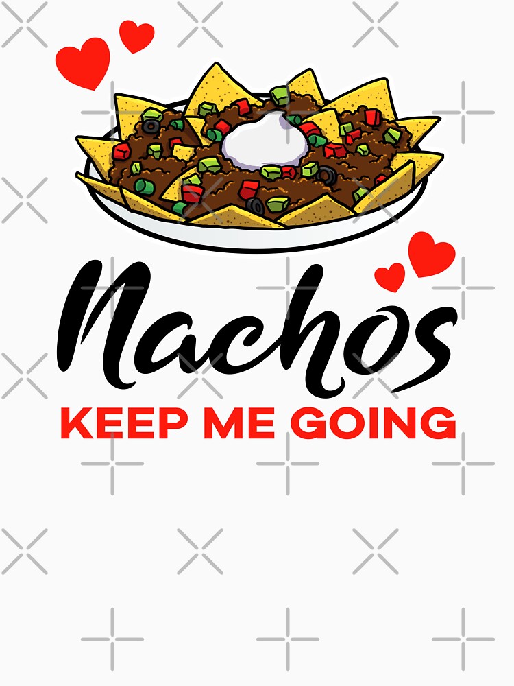 Nachos keep me going by jonmlam
