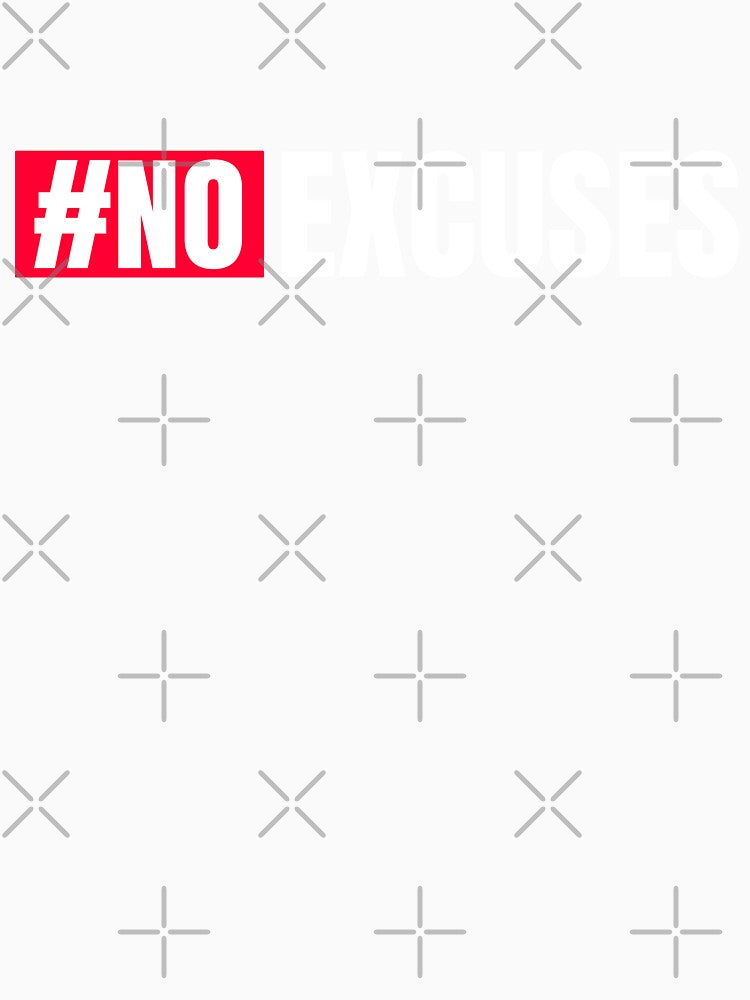 No Excuses by GranadaStore
