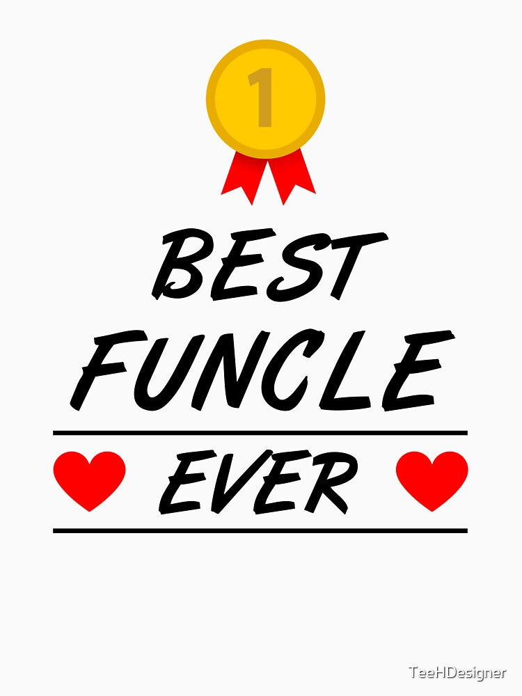 Best funcle ever gift for funny uncle by TeeHDesigner