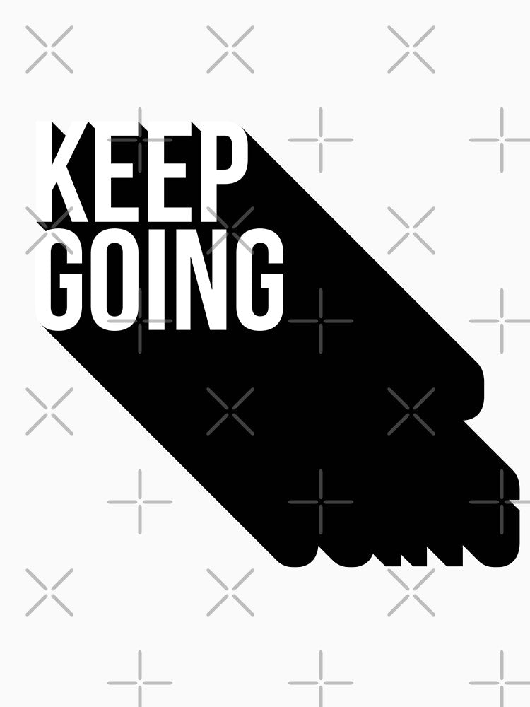 keep going by myheadisaprison