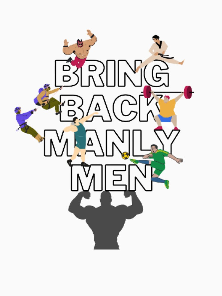 bring back manly men by Mylovingcloth