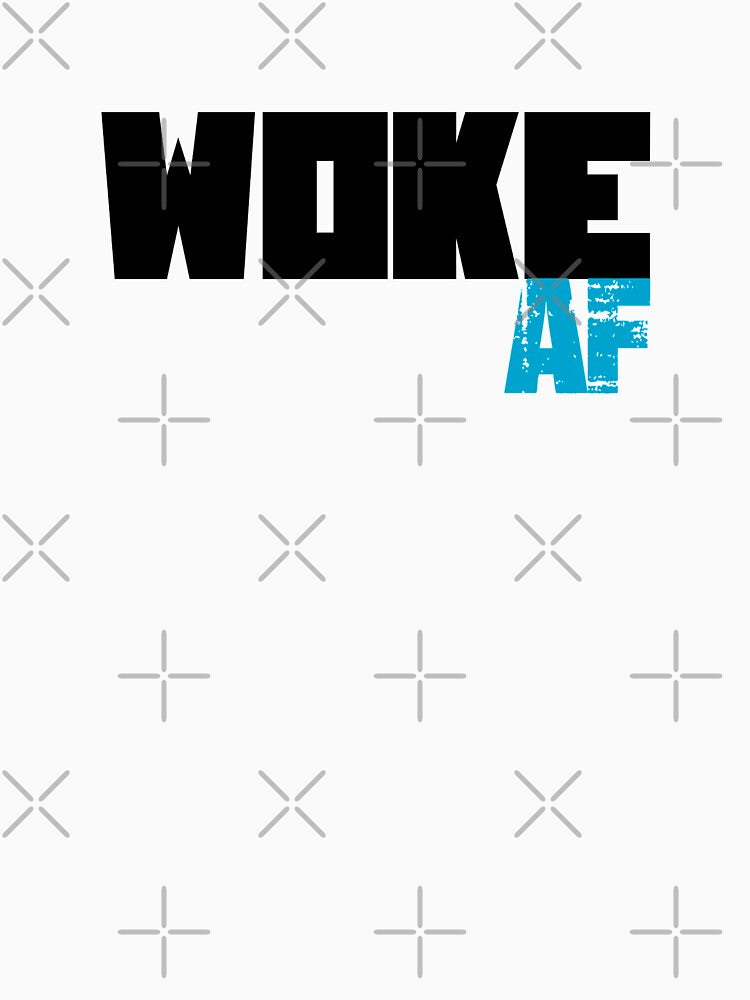 Woke AF by PureCreations