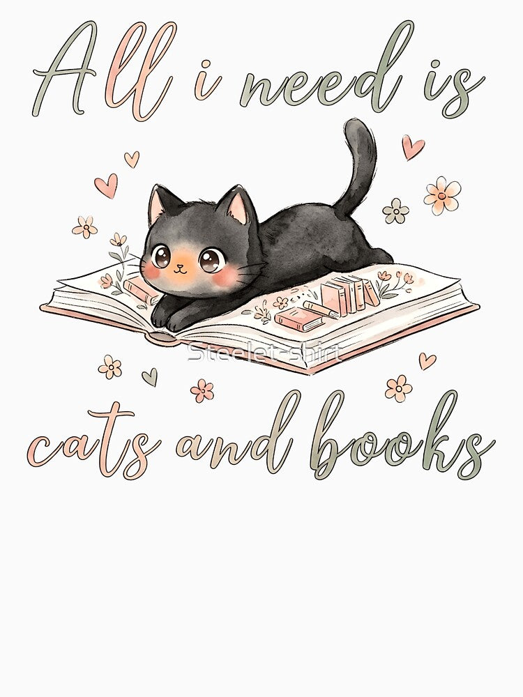 Cats and Books - All I need is cats and books! by Steele-Art