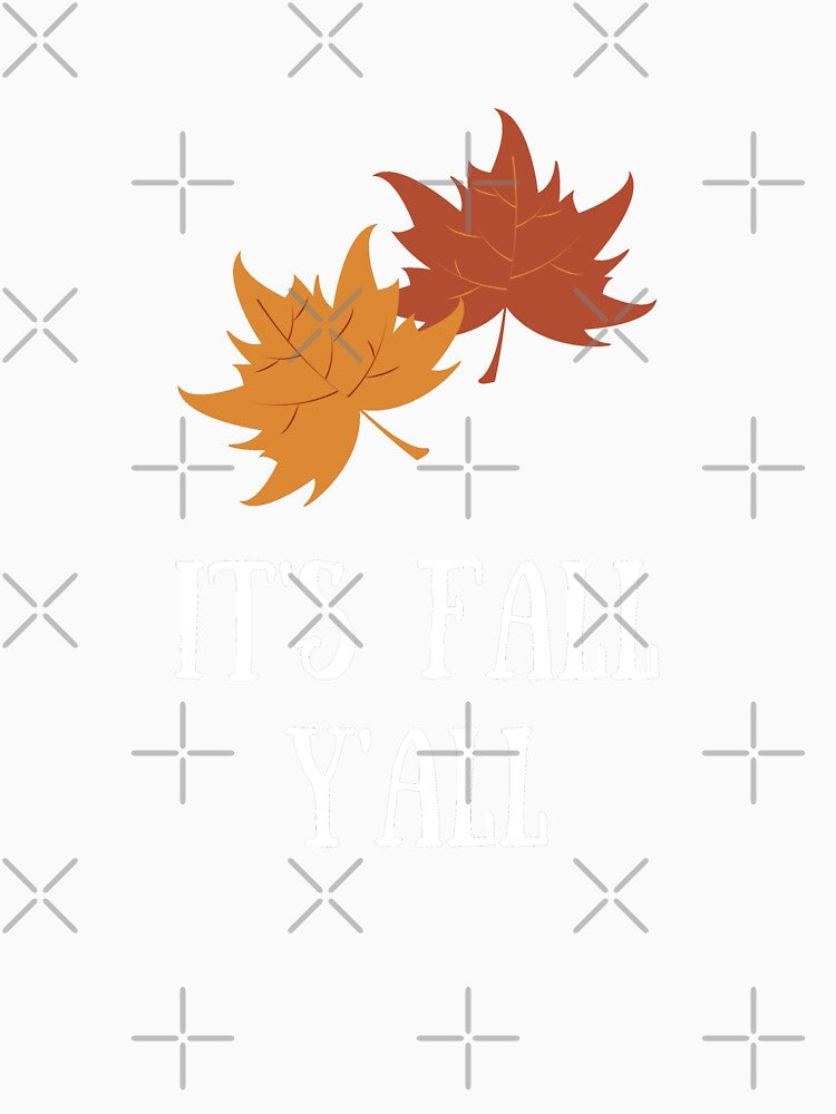 It's Fall Y'all by WholesumArt