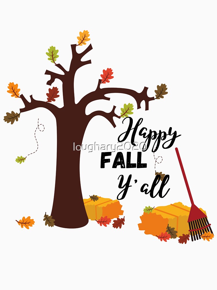 HAPPY FALL Y'ALL by loughary2020