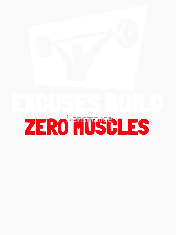 Excuses Don't Built Muscles - Workout Motivation by Sansmalice
