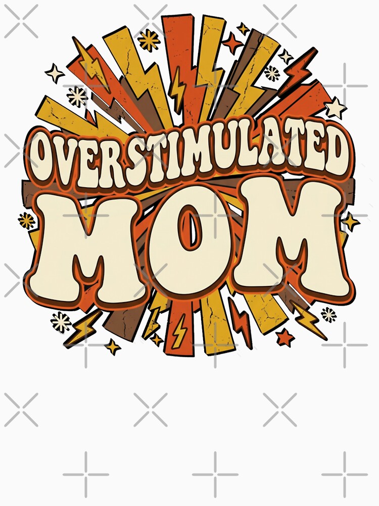 Overstimulated Mom –Real Motherhood & Mental Load Humor by ArtsyExplorer