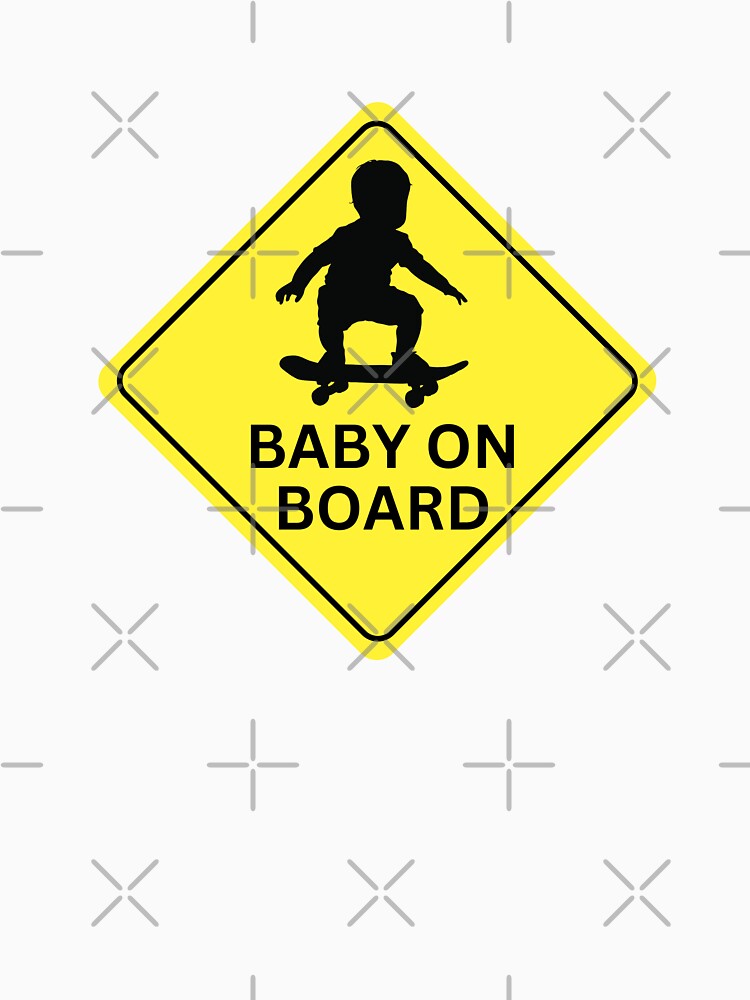 Baby on Board Skateboard Sign by Text2tee
