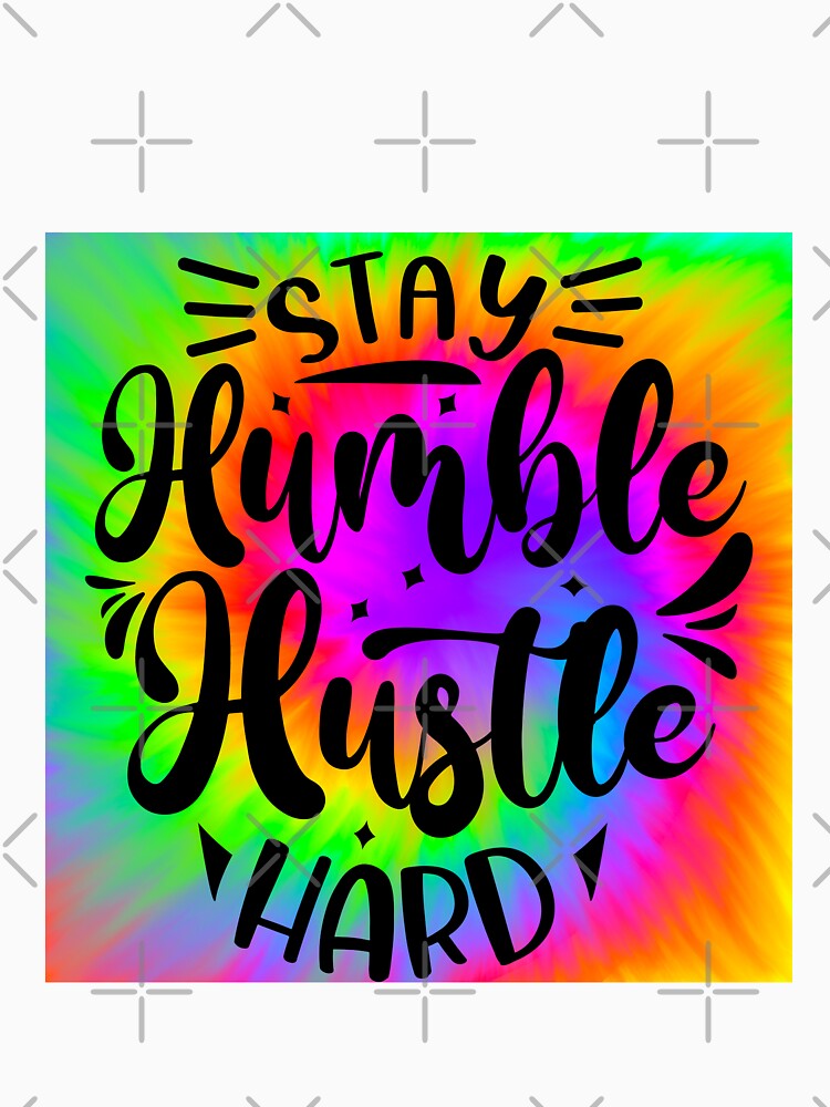 Stay Humble With Radience by Fusion  Art