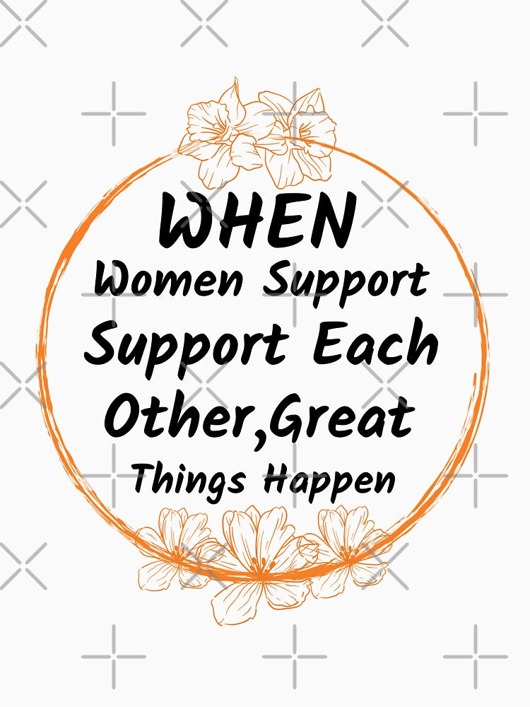 When women support each other great things happen, women 'day, women day's celebration, best gift for women by STELLA-BRILANTE
