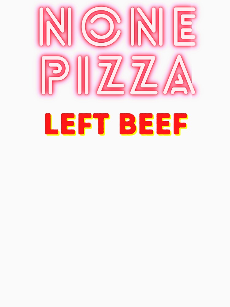 None pizza left beef by ReAnnaMation