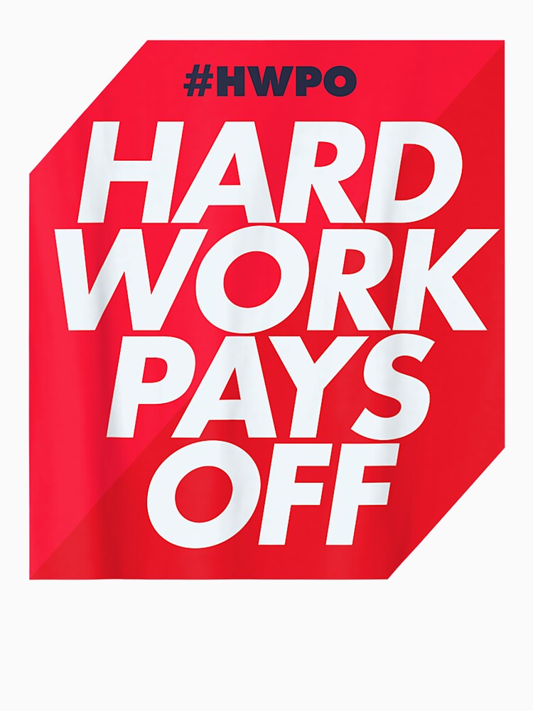 Hwpo Hard Work Pays Off Motivational Theme by ninapfvu