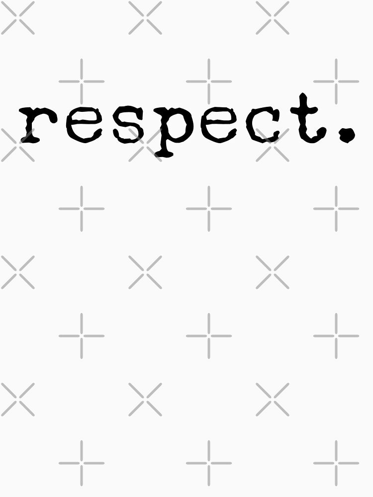 Respect - Motivational Words by texteestore