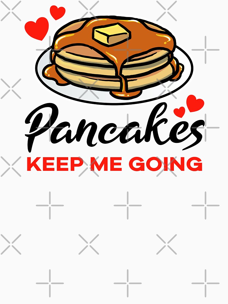 Pancakes keep me going by jonmlam