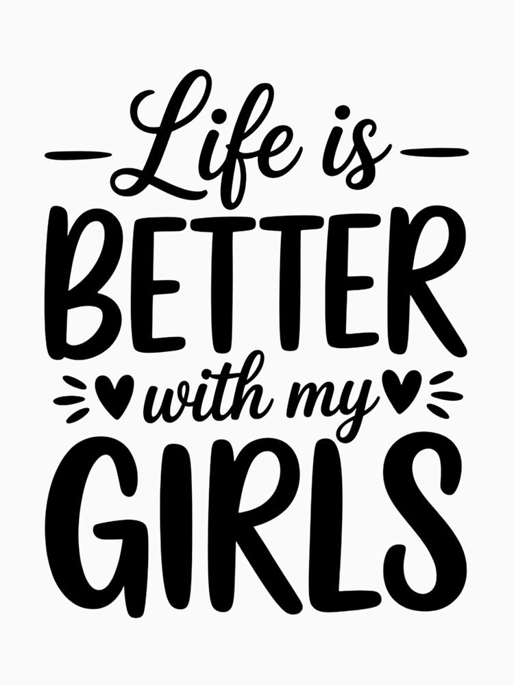 Life is Better with My Girls Mom Of Girls by Morphologiona