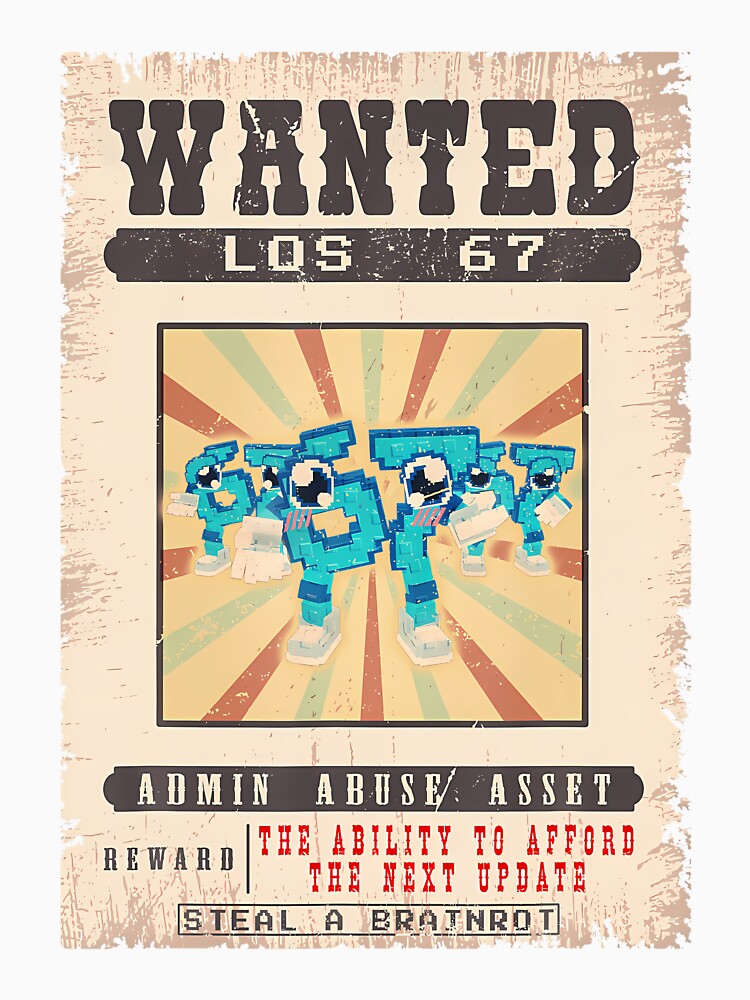 Los 67 Brainrot Funny Wanted For Boys ns by LunaDangelo