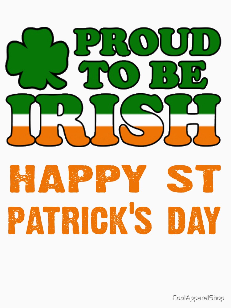 proud to be irish. happy St Patricks Day by CoolApparelShop