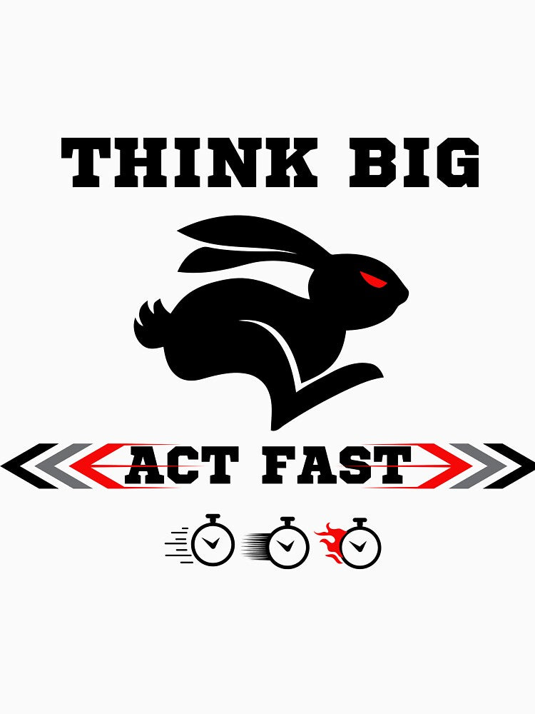 Think big act fast. by ConradoBullhead