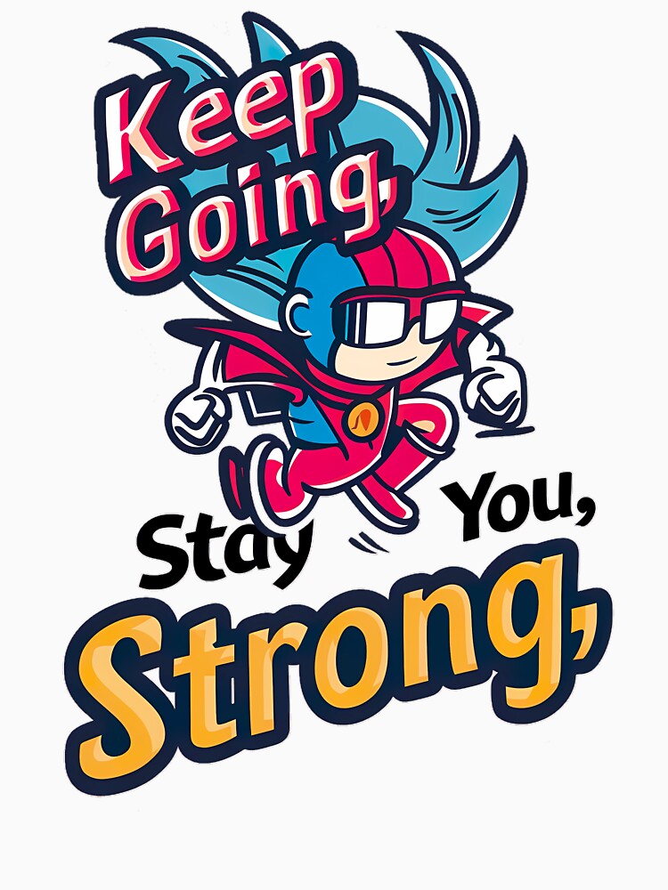 Keep Going Stay Strong Motivational Cartoon by Roseandblood