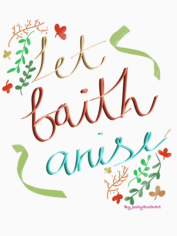Let Faith Arise by JoshyRuthArt